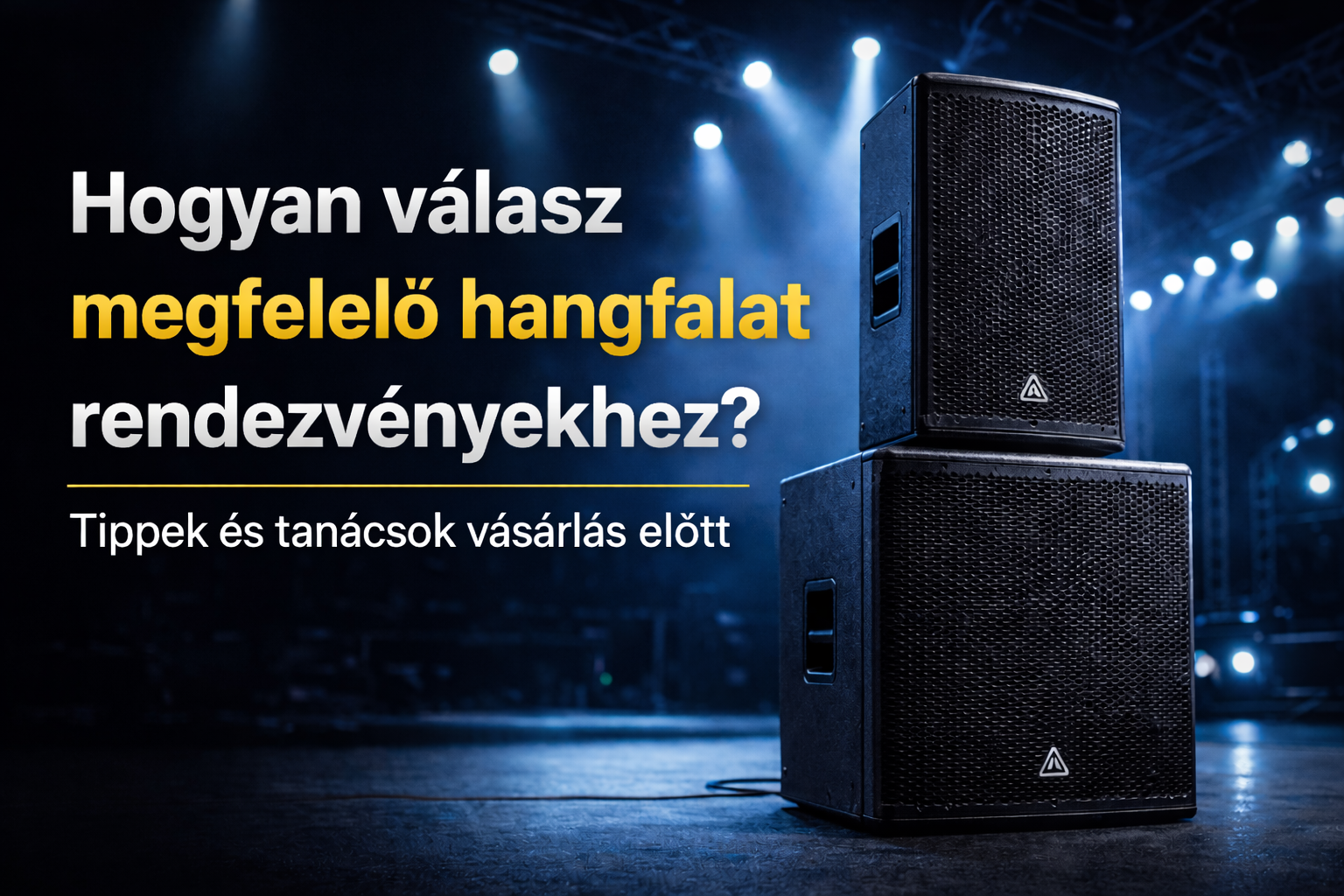 Hogyan válassz megfelelő hangfalat rendezvényekhez?